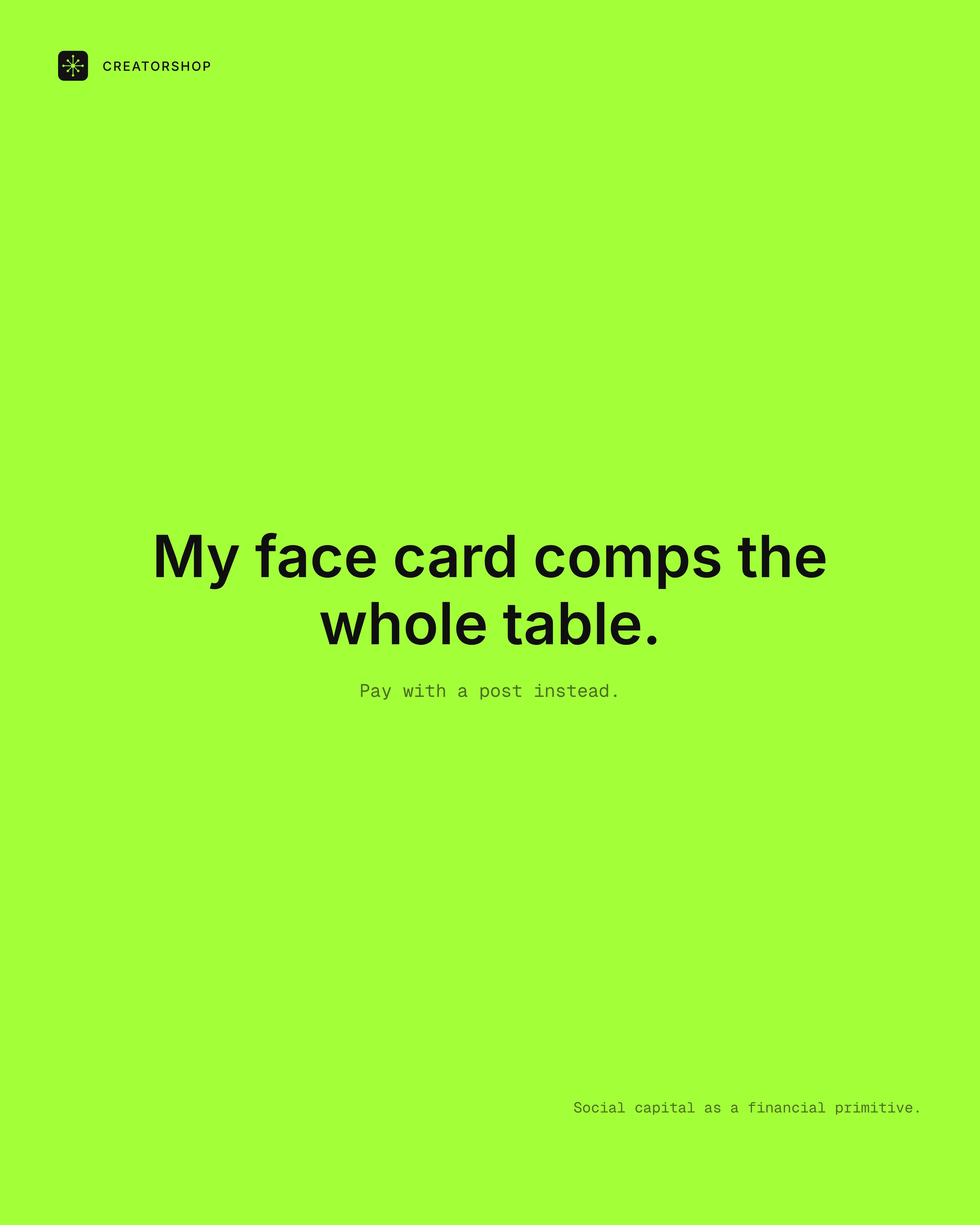 Poster: My face card comps the whole table.