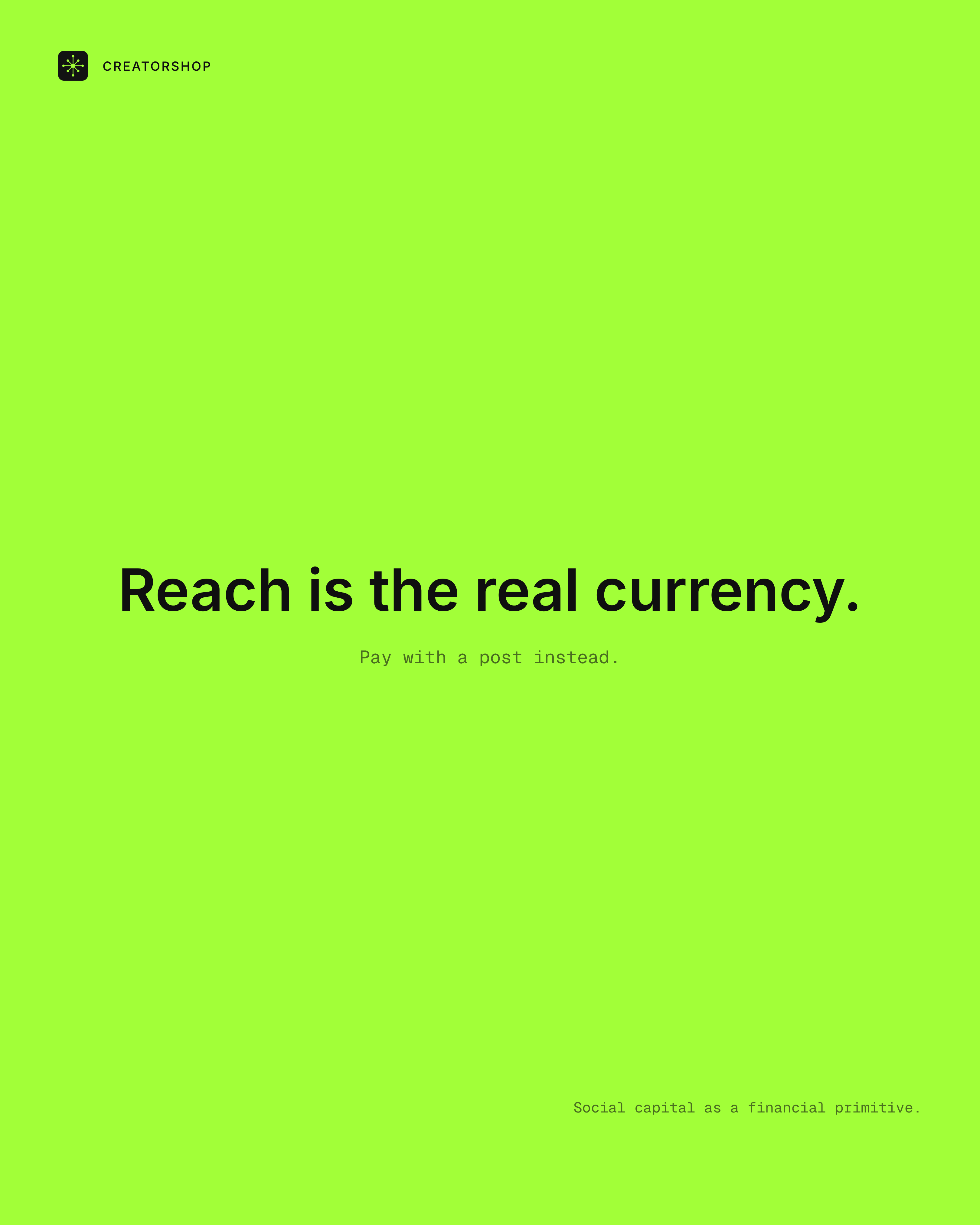 Poster: Reach is the real currency.