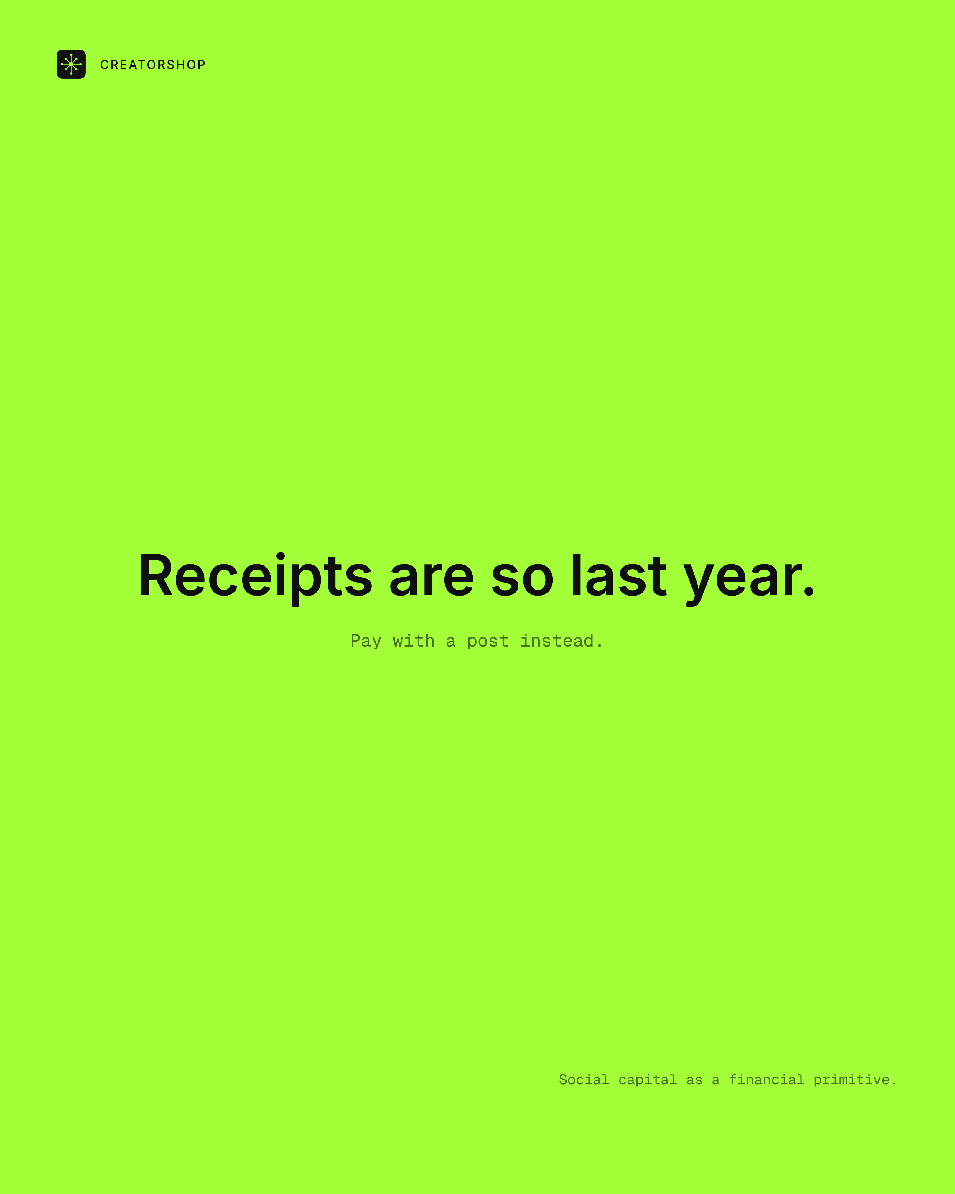 Poster: Receipts are so last year.